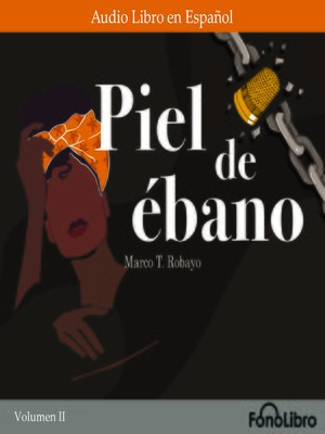 cover image of Piel de ébano. Volumen II
